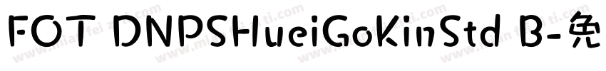 FOT DNPSHueiGoKinStd B字体转换